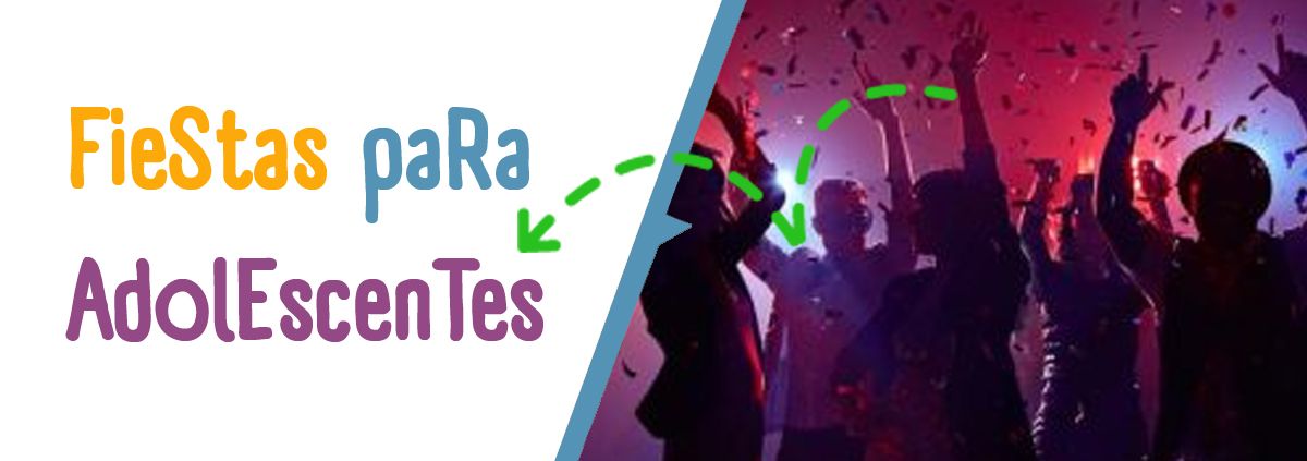 fiestas adolescenetes