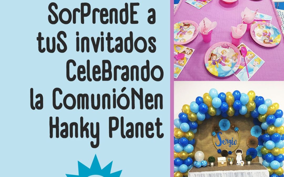 Celebra tu comunión en Hanky Planet